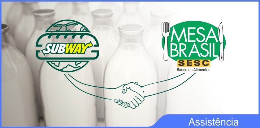 Subway doa mais de 50 mil litros de leite ao Mesa Brasil - Sesc PE